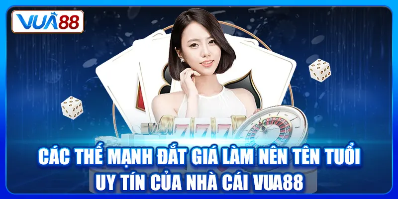 TRANG CHỦ 6 Các thế mạnh đắt giá làm nên tên tuổi uy tín của nhà cái Vua88