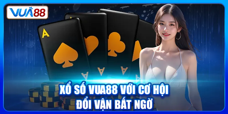 TRANG CHỦ 9 Xổ số Vua88 với cơ hội đổi vận bất ngờ